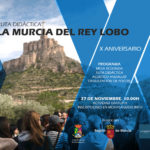 X Aniversario: La Murcia del Rey Lobo